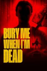 Bury Me When I’m Dead (2025)