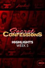 Secret Confessions : Week 5 Highlights Episode 29