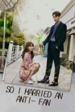 Drama Korea So I Married an Anti-Fan (2021)
