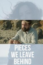 Pieces We Leave Behind (2023)