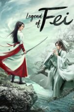 Drama China Legend of Fei (2020)