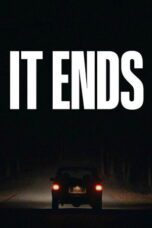 It Ends (2025)