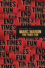 Marc Maron: End Times Fun